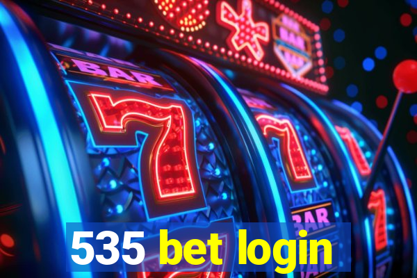 535 bet login